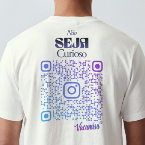 Camiseta Personalizável Não Seja Curioso | Vacamisa